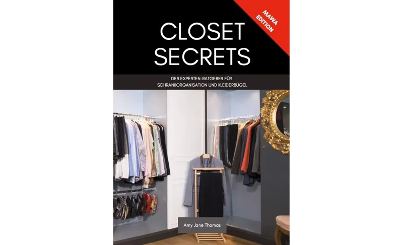 CLOSET SECRETS - Der Kleiderschrankratgeber