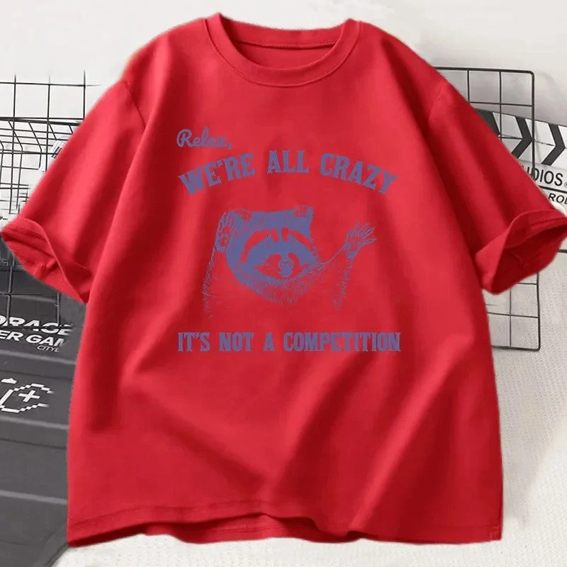 Relax We Are All Crazy Cotton Funny T-Shirt